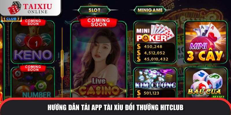 huong dan tai app hitclub 313 Hướng dẫn tải app tài xỉu đổi thưởng HITCLUB
