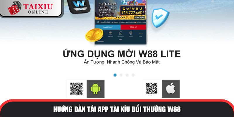 Hướng dẫn tải app tài xỉu đổi thưởng W88