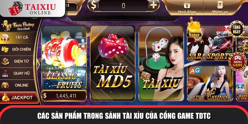 san pham trong sanh tai xiu cong game tdtc 445 Các sản phẩm trong sảnh tài xỉu của cổng game TDTC
