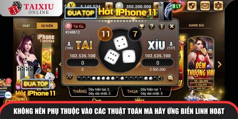 thuat toan random tai xiu 3 1075 Không nên phụ thuộc vào các thuật toán mà hãy ứng biến linh hoạt
